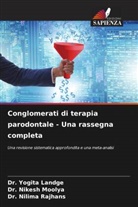 Dr. Yogita Landge, Yogita Landge, Dr. Nikesh Moolya, Nikesh Moolya, Dr. Nilima Rajhans, Nilima Rajhans - Conglomerati di terapia parodontale - Una rassegna completa