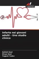 Ashish Goel, Divya Goel, Yogesh Yadav - Infarto nei giovani adulti - Uno studio clinico
