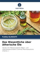 Fatiha Elhouiti - Das Wesentliche über ätherische Öle