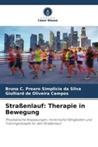 Giullia Campos, Giulliard de Oliveira Campos, Bruna C Prearo Simplicio da Silva, Bruna C. Prearo Simplicio Da Silva - Straßenlauf: Therapie in Bewegung