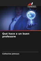 Catherine Johnson - Qué hace a un buen profesor