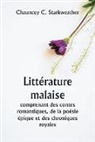 Chauncey C. Starkweather - Littérature malaise comprenant des contes romantiques, de la poésie épique et des chroniques royales