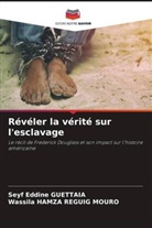 Seyf Eddine GUETTAIA, Wassila HAMZA REGUIG MOURO - Révéler la vérité sur l'esclavage