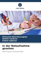 Mohamed Abed Bouraghda, Wathik Takdemt, S Zighoud, Sabine Zighoud - In der Notaufnahme gesehen