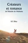 B. F. Riley - Créateurs et romance de l'histoire de l'Alabama