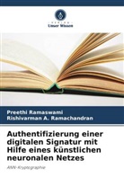 Rishivarman A Ramachandran, Rishivarman A. Ramachandran, Preethi Ramaswami - Authentifizierung einer digitalen Signatur mit Hilfe eines künstlichen neuronalen Netzes