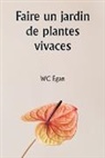 Wc Égan - Faire un jardin de plantes vivaces