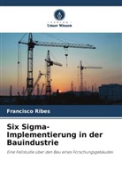 Francisco Ribes - Six Sigma-Implementierung in der Bauindustrie