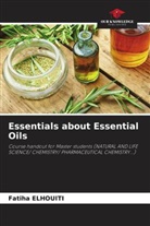 Fatiha Elhouiti - Essentials about Essential Oils