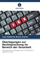 Lina Katherine Bravo Suarez - Überlegungen zur Rechtsprechung im Bereich der Sexarbeit