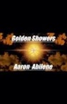 Aaron Abilene - Golden Showers