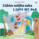 Shelley Admont, Kidkiddos Books - I Love My Dad (Slovak English Bilingual Children's Book)