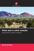 David Anning - Uma asa e uma oração