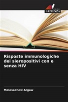 Melesachew Argaw - Risposte immunologiche dei sieropositivi con e senza HIV