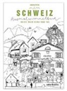 Andrea Peter - Mein Schweiz Ausmalwimmelbuch