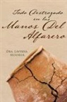 Dra. Laverna Moorer - Todo Destrozado En Las Manos Del Alfarero