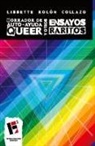 Lissette Rolón Collazo - Borrador de autoayuda queer y otros ensayos raritos