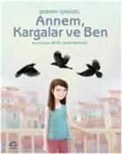 Sebnem Isigüzel - Annem, Kargalar ve Ben