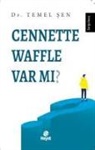 Temel Sen - Cennette Waffle Var mi