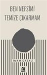 Imam Gazali - Ben Nefsimi Temize Cikarmam