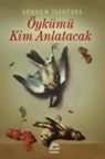 Sebnem Isigüzel - Öykümü Kim Anlatacak
