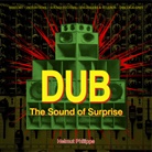 Helmut Philipps - Dub – The Sound of Surprise