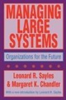Leonard R Sayles, Leonard R. Sayles, Leonard R Sayles, Leonard R. Sayles, Sayles Leonard R. - Managing Large Systems