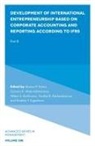 Gulnora K Abdurakhmanova, Gulnora K. Abdurakhmanova, Gulnora K. (Tashkent State University of Economics Abdurakhmanova, Nodira B Abdusalomova, Nodira B. Abdusalomova, Nodira B. (Tashkent State University of Economics Abdusalomova... - Development of International Entrepreneurship Based on Corporate Accounting and Reporting According to IFRS