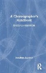 Jonathan Burrows, Burrows Jonathan - Choreographer''s Handbook