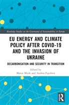 Andrea Figulová, Matús Misík, Matúš Mišík - EU Energy and Climate Policy after COVID-19 and the Invasion of Ukraine
