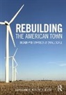 David Gamble, David (Harvard University Gamble, Patty Heyda, Heyda Patty - Rebuilding the American Town