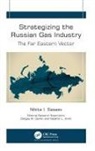 Sergey M. Darkin, Vladimir L. Kvint, Nikita I. Sasaev - Strategizing the Russian Gas Industry