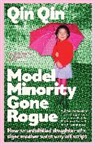 Qin Qin - Model Minority Gone Rogue