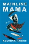 Keeonna Harris - Mainline Mama