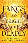 Piper J Drake, Piper J. Drake, Drake Piper J. - Fangs So Bright & Deadly