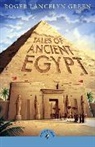 Roger Green, Roger Lancelyn Green, Roger Green - Tales of Ancient Egypt