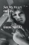 Izumi Suzuki - Set My Heart on Fire