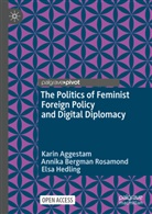 Karin Aggestam, Hedling, Elsa Hedling, Annika Bergman Rosamond - The Politics of Feminist Foreign Policy and Digital Diplomacy