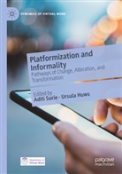 Huws, Ursula Huws, Aditi Surie - Platformization and Informality