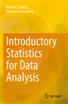 Katherine Brumberg, Warren J Ewens, Warren J. Ewens - Introductory Statistics for Data Analysis