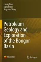 Lirong Dou, Jingchun Wang, Kunye Xiao - Petroleum Geology and Exploration of the Bongor Basin
