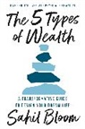 Sahil Bloom - The 5 Types of Wealth