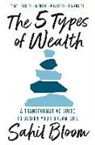 Sahil Bloom - The 5 Types of Wealth
