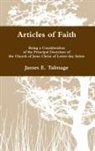James E. Talmage - Articles of Faith