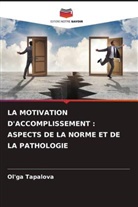 Ol'ga Tapalova - LA MOTIVATION D'ACCOMPLISSEMENT : ASPECTS DE LA NORME ET DE LA PATHOLOGIE