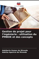 Adailza Aparício de Miranda, Adalberto Gomes de Miranda - Gestion de projet pour l'ingénierie : utilisation du PMBOK et des concepts