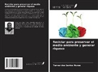 Tenner dos Santos Nunes - Reciclar para preservar el medio ambiente y generar riqueza