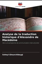 Soheyl Ghourchibeygi - Analyse de la traduction historique d'Alexandre de Macédoine
