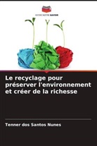 Tenner dos Santos Nunes - Le recyclage pour préserver l'environnement et créer de la richesse