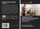 Gurvinder Singh Bajwa, Rajendra Madhukar Belokar - Implantación del Mantenimiento Productivo Total en la Industria Alimentaria